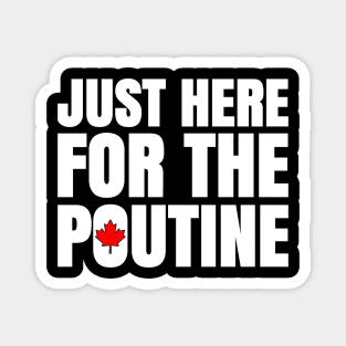 We Want Some Poutine Magnet