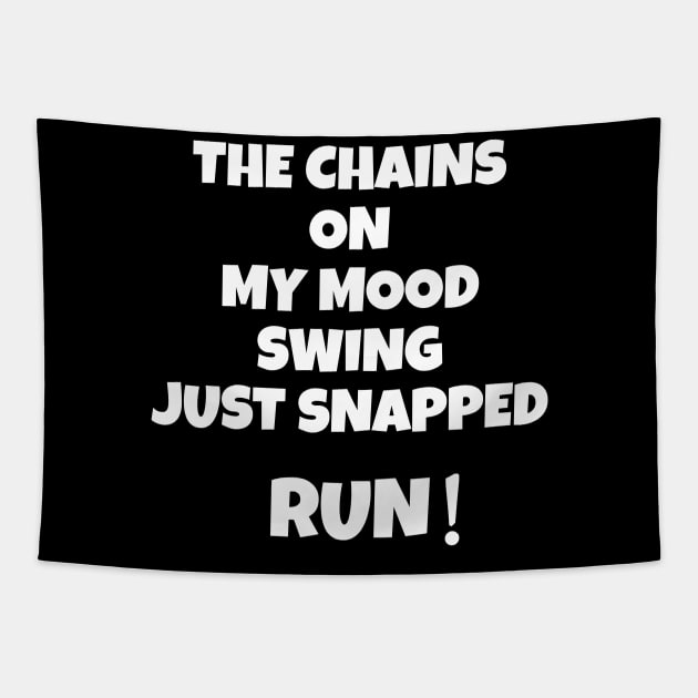 The Chain On My Mood Swing Just Snapped Run Design Tapestry by Dojaja