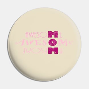 Awesome Mom Pin