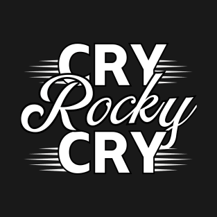 CRY ROCKY CRY The Rock T-Shirt Wrestling Fan Funny Dwayne The Rock Johnson T-Shirt T-Shirt