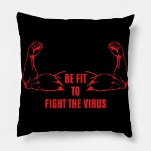 Be fit and healthy to improve your immunity ! Pillow