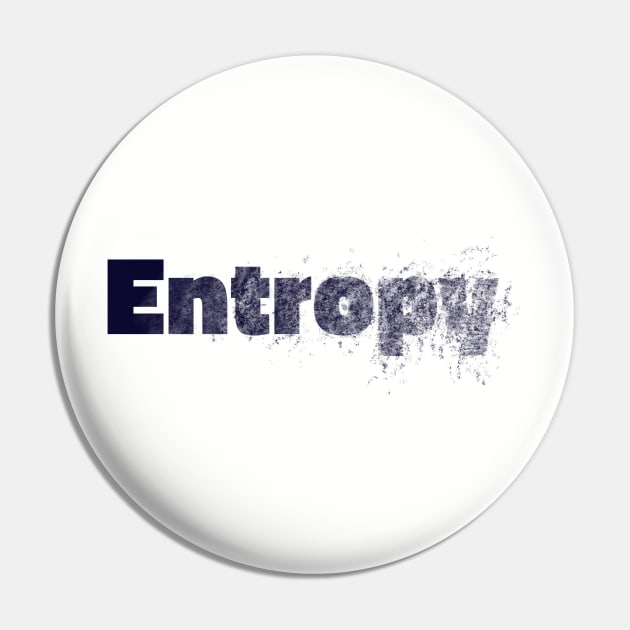 Entropy Pin by LM Designs by DS