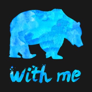 Bear With Me T-Shirt