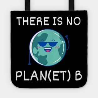 There is no Plan/Planet B - Mother Earth Tote