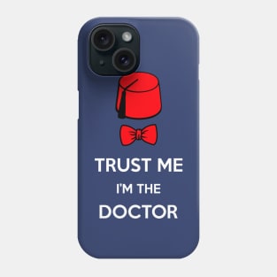 Trust me Doctor Phone Case