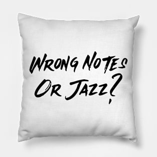 Wrong Notes Or Jazz Pillow