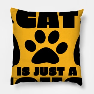 "A Home Without Cat Is Just A House" Pillow