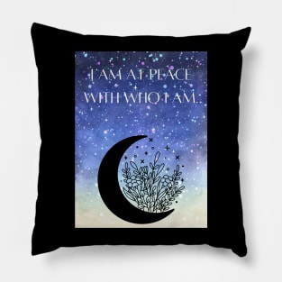 I am at peace with who I am Pillow