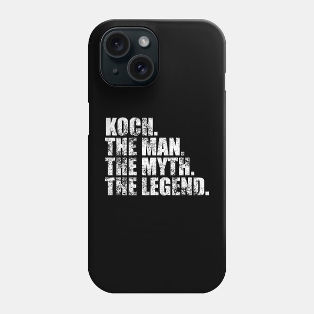 Koch Legend Koch Family name Koch last Name Koch Surname Koch Family Reunion Phone Case by TeeLogic