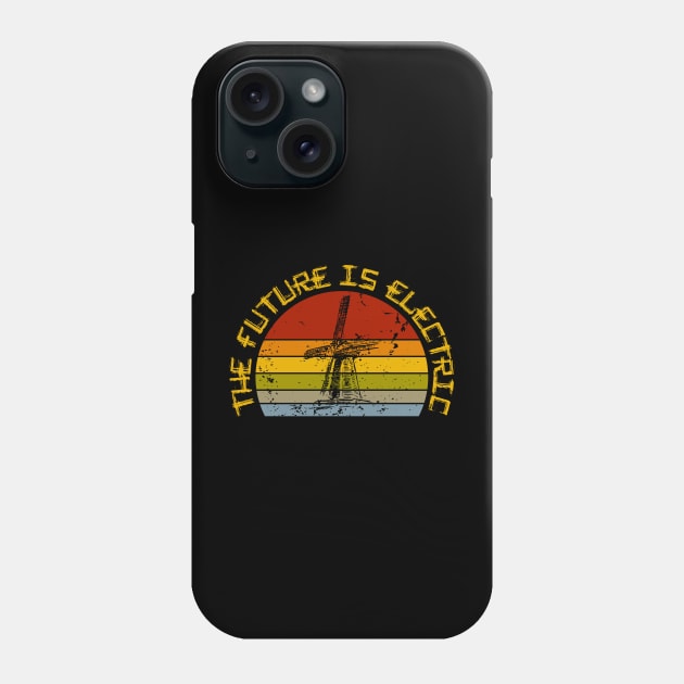 The Future is Electric Renewable Green Energy Phone Case by MultistorieDog