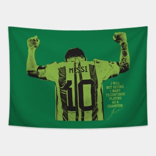 I will not retire messi Green Tapestry