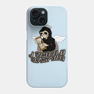 time is on my side Phone Case