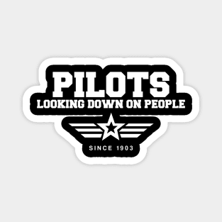 Funny Pilots Looking Down On People Since 1903 Pun Magnet