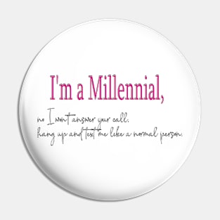 I'm a Millennial Pin