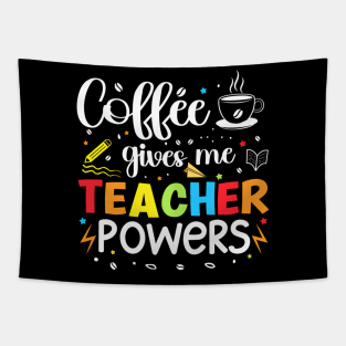Coffee Gives Me Teacher Powers 100Th Day Of School Teaching Tapestry