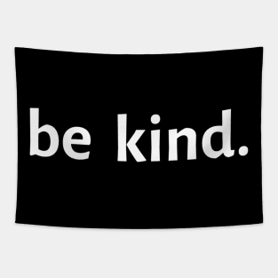 Be Kind. Tapestry