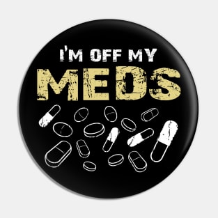 Off Meds Pin