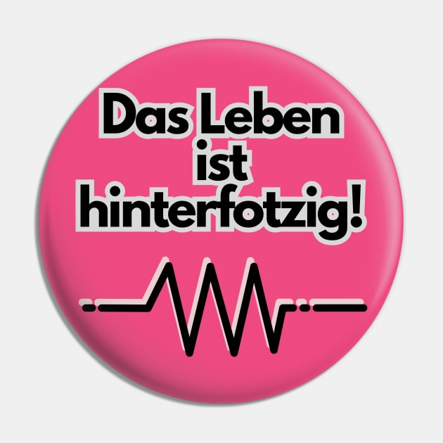 Das Leben ist hinterfotzig! Pin by baseCompass