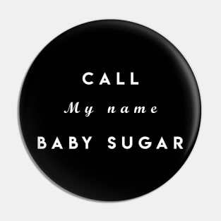 BABY SUGAR Pin