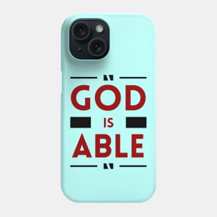 God Is Able | Christian Phone Case