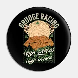 Grudge Racing High Stakes High Octane Grudge Racer Pin