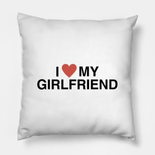 I Love My Girlfriend Pillow