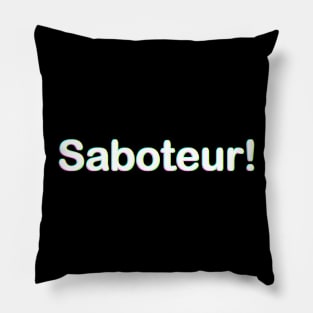 Saboteur! (multi-shadow) Pillow