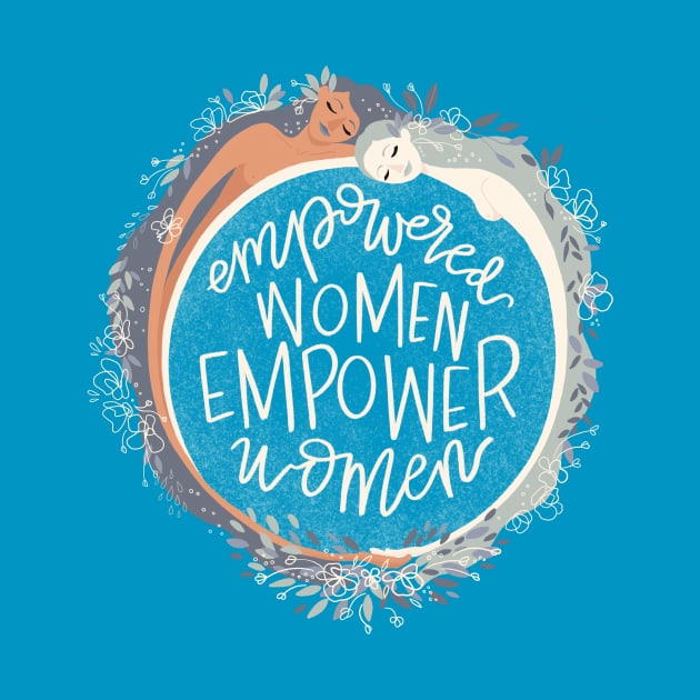 Empowered Women Empower Women by Adria Adams Co.