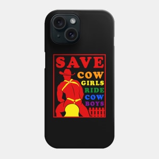 Save Cowgirls Ride Cowboys Funny Gay Cowboy Phone Case