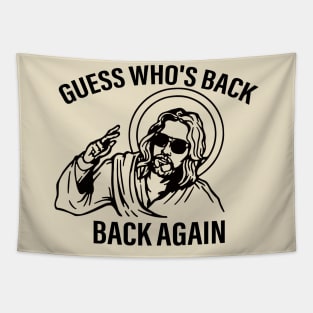 Funny Jesus Guess Who's Back Again Tapestry