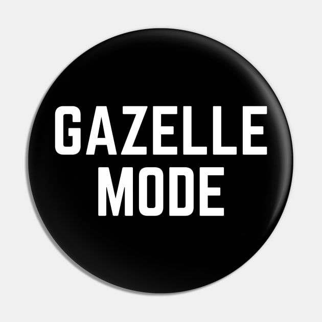 Gazelle Mode Intense Debt Free Pin by MalibuSun