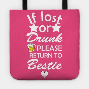 If Lost Or Drunk Return To Bestie, I'm The Bestie, Best Friends Shirt, Couple Matching, Drinking products Tote