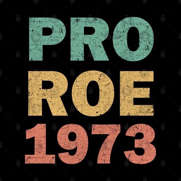 Pro Roe 1973 - Women's Rights by valentinahramov