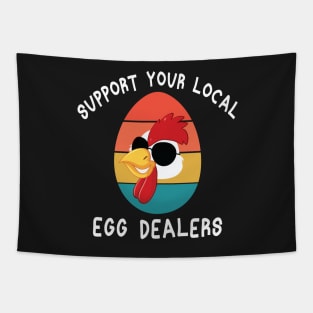 Support Your Local Egg Dealers Tapestry