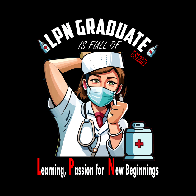 LPN Graduate EST.2023 Is Full Of Learning, Passion for New Beginnings LPN Nurse Graduation Gift by AlmaDesigns