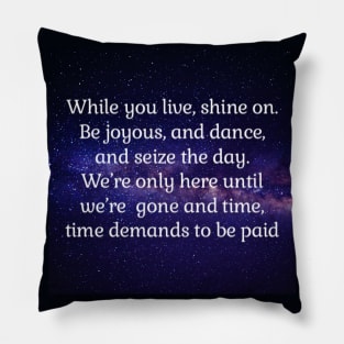 Seikilos epitaph (alternate font) Pillow