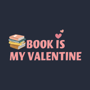 Book is my valentine T-Shirt