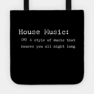 House Music Defined - House You All Night Tote