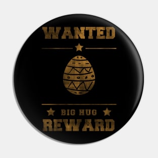 Weaster Wanted Big Hug Reward T-Shirt - Easter Egg Hunt Pin