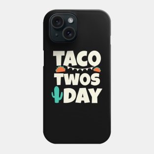 Taco Twosday 2nd Birthday Tuesday February 02 22 2022 Phone Case