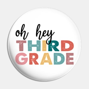 Oh Hey 3rd Third Grade Back To School Students Teacher Pin