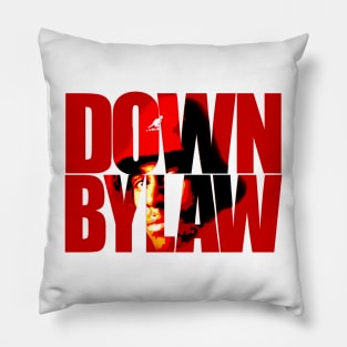 Down by Law Pillow