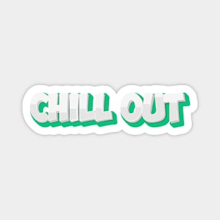 Positive Vibes: ‘Chill Out’ Typography Design Magnet