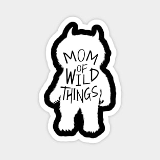 MOM of Wild Things Magnet