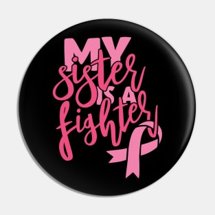 My sister is a fighter Pin