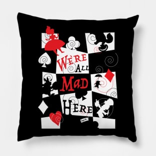 We're all mad here. Pillow