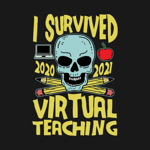 I Survived Virtual Teaching Funny End of Year Remote Teacher by KawaiinDoodle