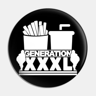 Generation XXXL Pin