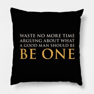 Be A Good Man Pillow