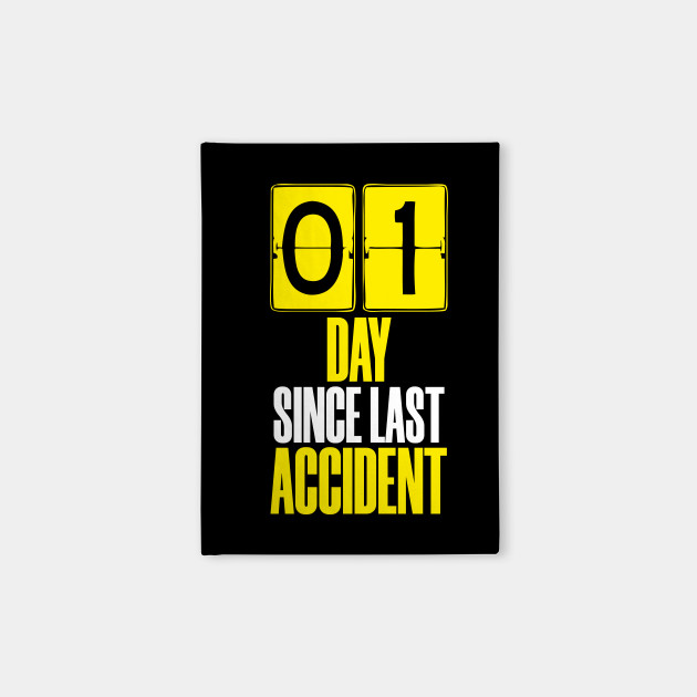 Days Since Last Accident Accident Prone Notebook Teepublic